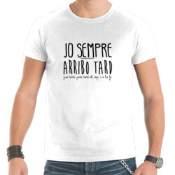 "JO SEMPRE ARRIBO TARD" Samarreta home colors clars