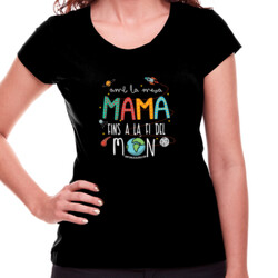 "AMB LA MEVA MAMA FINS A LA FI DEL MÓN" Samarreta dona m/curta