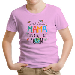"AMB LA MEVA MAMA FINS A LA FI DEL MÓN" Samarreta NENS/NENES m/curta