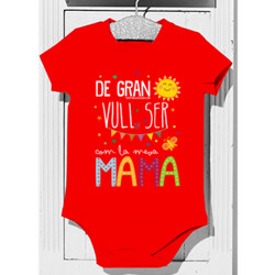 "DE GRAN VULL SER COM LA MEVA MAMA" Bodi nadó
