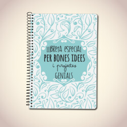 "LLIBRETA ESPECIAL PER BONES IDEES" Llibreta A5