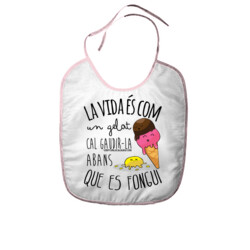 "LA VIDA ÉS COM UN GELAT" Pitet bebé