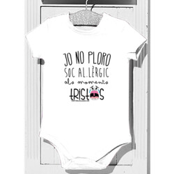 "JO NO PLORO, SOC AL.LÈRGIC" Body bebè