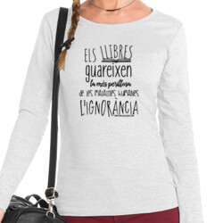 "ELS LLIBRES GUAREIXEN LA IGNORÀNCIA" Samarreta dona m/llarga