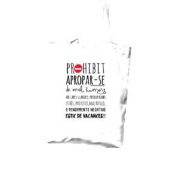 "PROHIBIT APROPARSE - vacances" Bossa TOTE cotó