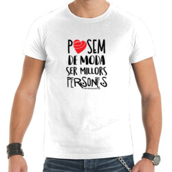 "POSEM DE MODA SER MILLORS PERSONES"  Samarreta Home M/curta