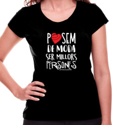 "POSEM DE MODA SER MILLORS PERSONES" Samarreta Dona M/CURTA