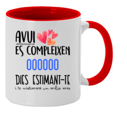 "AVUI ES COMPLEIXEN X DIES ESTIMANT-TE" Tassa color interior