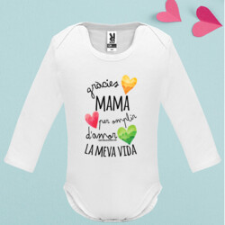 "GRÀCIES MAMA PER OMPLIR D'AMOR LA MEVA VIDA" body nadó màniga llarga