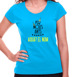 "PER MOLTS ANYS" Samarreta PERSONALITZABLE Dona M/CURTA