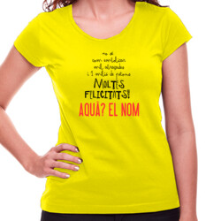 "MOLTES FELICITATS" Samarreta PERSONALITZABLE Dona M/CURTA