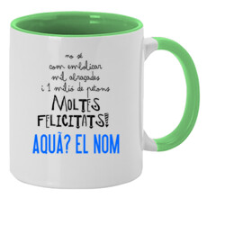 "MOLTES FELICITATS" Tassa PERSONALITZABLE color interior