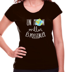 "UN MÓN MILLOR ÉS POSSIBLE" Samarreta Dona M/CURTA
