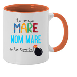 "LA MEVA MARE ÉS LA BOMBA Personalitzable" Tassa color interior