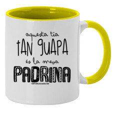 "ÉS LA MEVA PADRINA" Tassa color interior