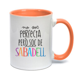 "NO SOC PERFECTA PERÒ SOC DE SABADELL" Tassa color