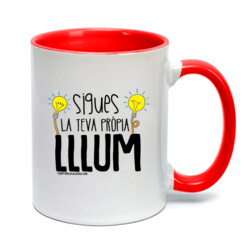"SIGUES LA TEVA PRÒPIA LLUM" Tassa color
