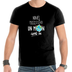 "NOMÉS NECESSITO UN MÓN AMB TU" Samarreta Home m/curta
