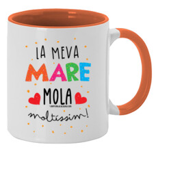 "LA MEVA MARE MOLA MOLTÍSSIM" Tassa color interior