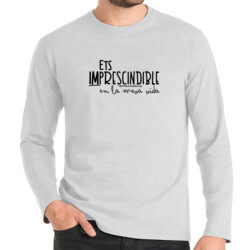 "ETS IMPRESCINDIBLE EN LA MEVA VIDA" Samarreta Home m/llarga