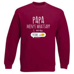 "PAPA, MENYS WHATSAPP I MÉS PETONS" Dessuadora jersey cotó