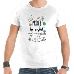 "PROFE HE VISCUT MOLTES AVENTURES" Samarreta Home