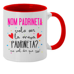 "VOLS SER LA MEVA PADRINETA amb nom personalitzat" Tassa color interior