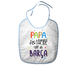 "PAPA JO TAMBÉ SERÉ DEL BARÇA" pitet bebè