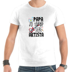 "PAPA JO TAMBÉ SERÉ ARTISTA" Samarreta personalizada m/curta