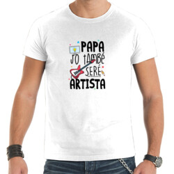 "PAPA JO TAMBÉ SERÉ ARTISTA" Samarreta personalizada m/curta
