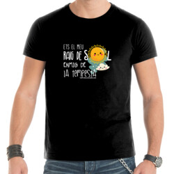 "ETS EL MEU RAIG DE SOL ENMIG DE LA TEMPESTA" Samarreta Home m/curta