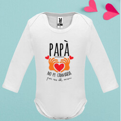 "PAPA, NO ET CANVIARIA PER RES DEL MÓN" Body m/llarga bebè
