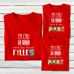 "EM CAU LA BAVA AMB LES MEVES FILLES  - EM CAU LA BAVA AMB EL MEU PARE" Pack 1 samarreta adult + 2 samarretes nenes