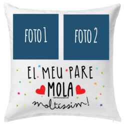"EL MEU PARE MOLA MOLTÍSSIM" Coixí Personalitzable 40x40cm