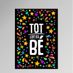 "TOT SORTIRÀ BÉ" Làmina decoració