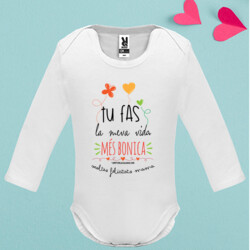 "TU FAS LA MEVA VIDA MÉS BONICA - MOLTES FELICITATS MAMA" body nadó màniga llarga