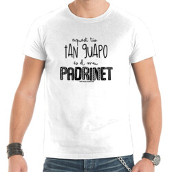 "AQUEST TIO TAN GUAPO ÉS EL MEU PADRINET" Samarreta home