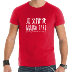 "JO SEMPRE ARRIBO TARD" Samarreta home colors foscos