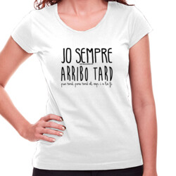 "JO SEMPRE ARRIBO TARD" Samarreta Dona colors clars