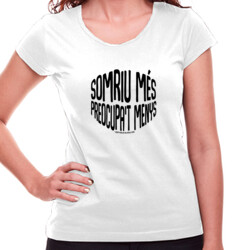 "SOMRIU MÉS PREOUPA'T MENYS" Samarreta Dona colors clars