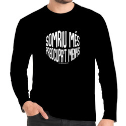 "SOMRIU MÉS PREOCUPA'T MENYS" Samarreta Home m/llarga colors foscos