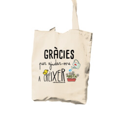 "GRÀCIES PER AJUDAR-ME A CRÉIXER" Bossa cotó colors clars 