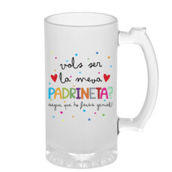 "VOLS SER LA MEVA PADRINETA" Gerra cervesa vidre