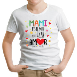 "Mami ets el meu Petit Gran AMOR" Samarreta personalitzada