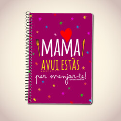 "MENJAR-TE mama" Llibreta A5