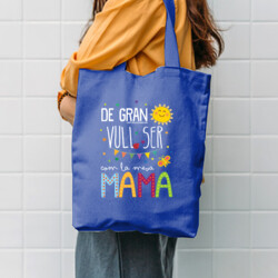 "DE GRAN VULL SER COM LA MEVA MAMA" Borsa TOTE cotó